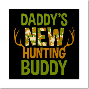 Daddy s New Hunting Buddy Posters and Art